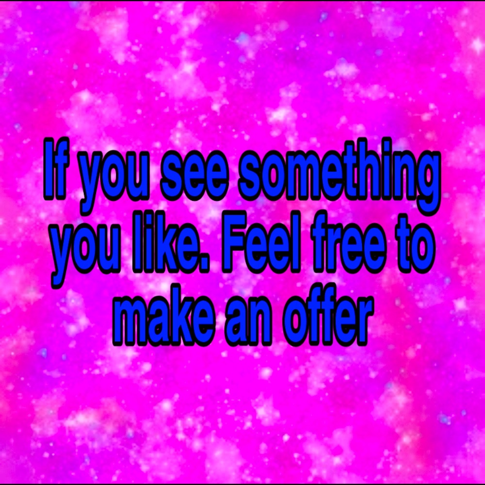 Feel free to make offers.